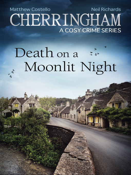Title details for Cherringham--Death on a Moonlit Night by Matthew Costello - Available